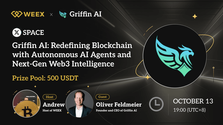 WEEX x Griffin AI AMA Recap: Griffin AI and the Future of Agentic DeFi